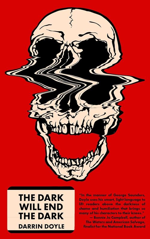 The Dark Will End The Dark by Darrin Doyle