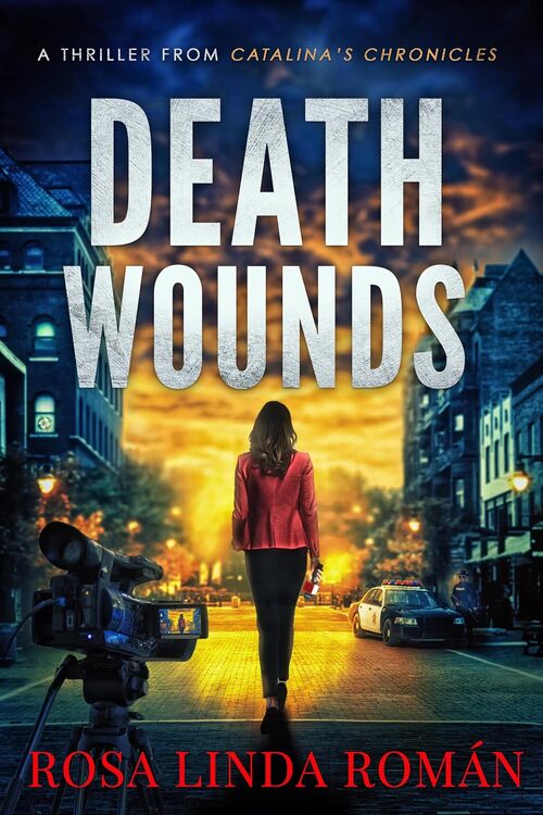Death Wounds by Rosa Linda Román