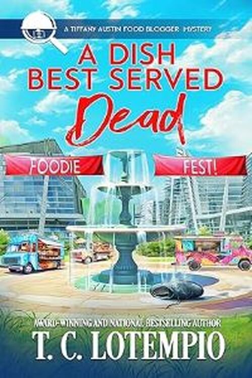 A Dish Best Served Dead by T.C. LoTempio