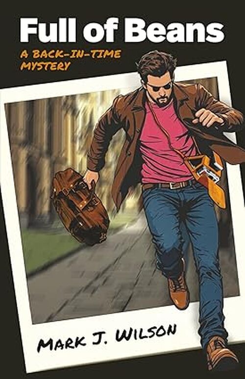 Full of Beans by Mark J. Wilson