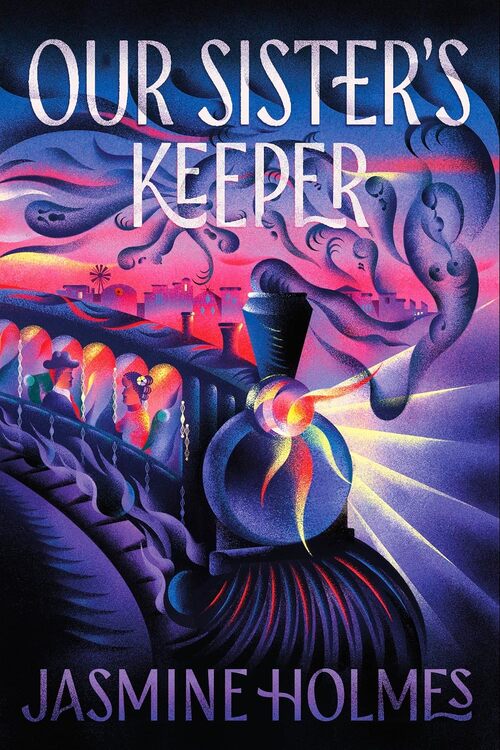 Our Sister's Keeper by Jasmine Holmes