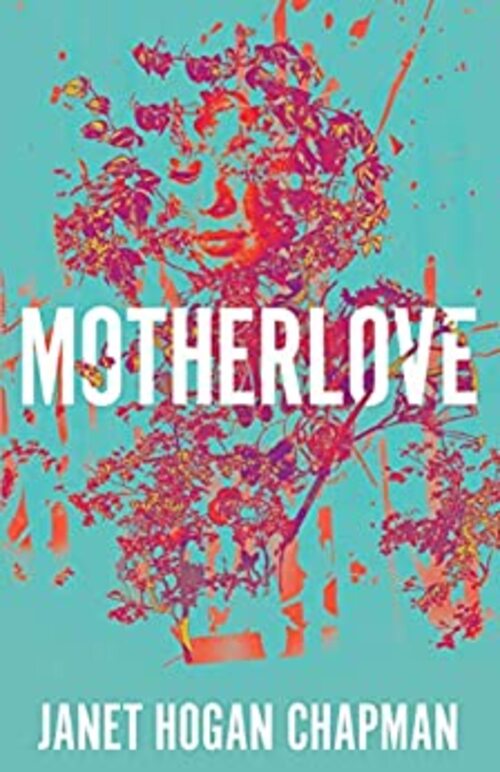 Motherlove by Janet Hogan Chapman