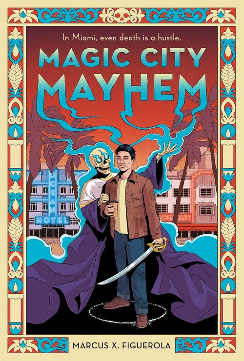 Magic City Mayhem by Marcus X. Figuerola