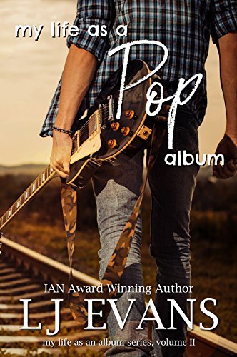My Life As A Pop Album by L.J. Evans