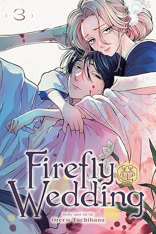 Firefly Wedding, Vol. 3 by Oreco Tachibana