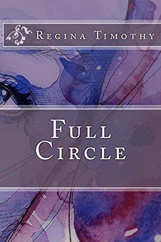 Full Circle by Regina Timothy