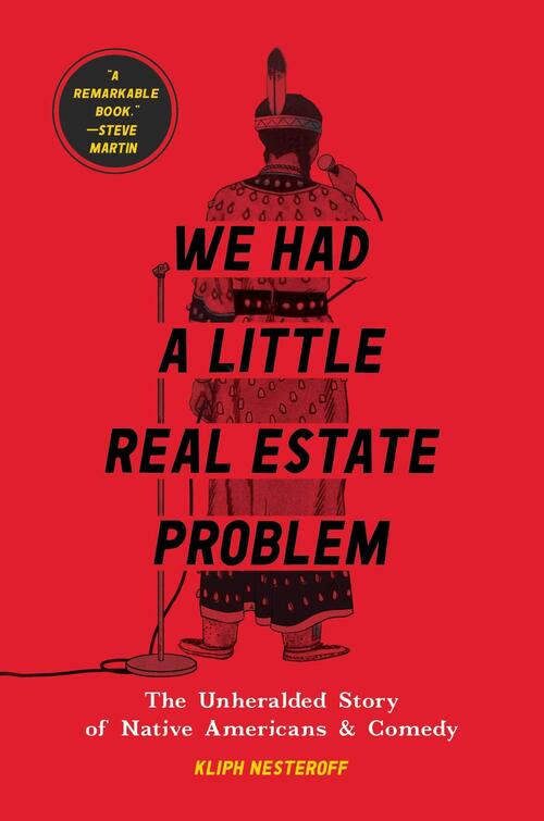 We Had a Little Real Estate Problem by Kliph Nesteroff