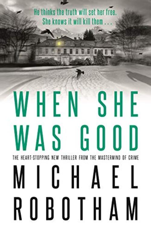 When She Was Good by Michael Robotham
