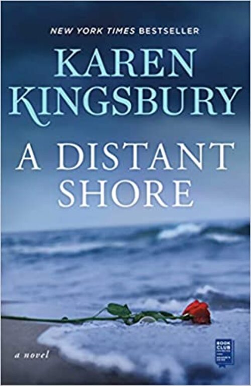 A Distant Shore by Karen Kingsbury