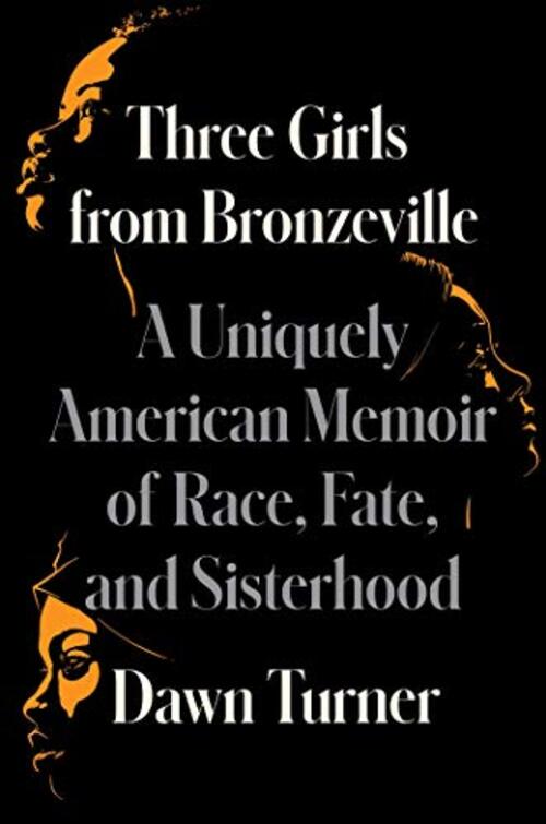 Three Girls from Bronzeville by Dawn Turner
