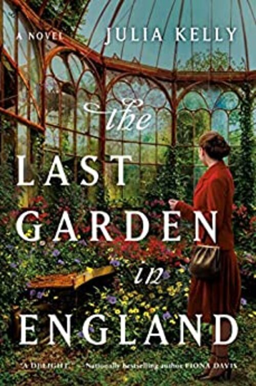 The Last Garden in England by Julia Kelly