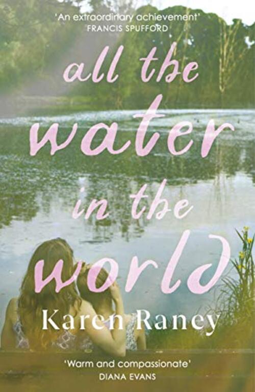 All the Water in the World by Karen Raney
