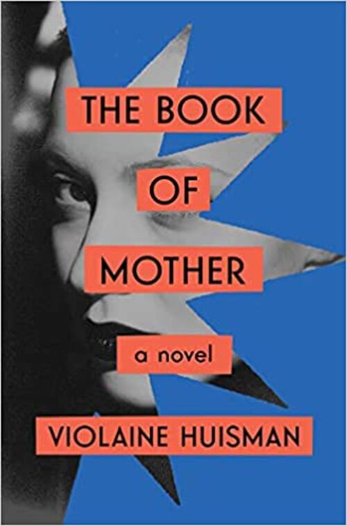 The Book of Mother by Violaine Huisman