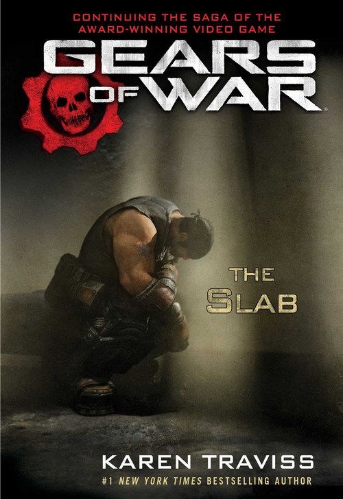 Gears of War: The Slab by Karen Traviss