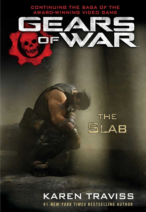 Gears of War: The Slab by Karen Traviss