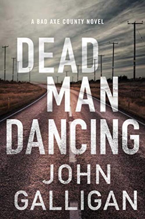 Dead Man Dancing by John Galligan