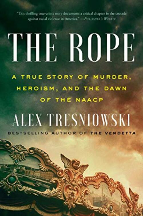 The Rope by Alex Tresniowski