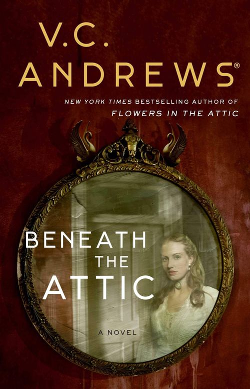 Beneath the Attic by V.C. Andrews