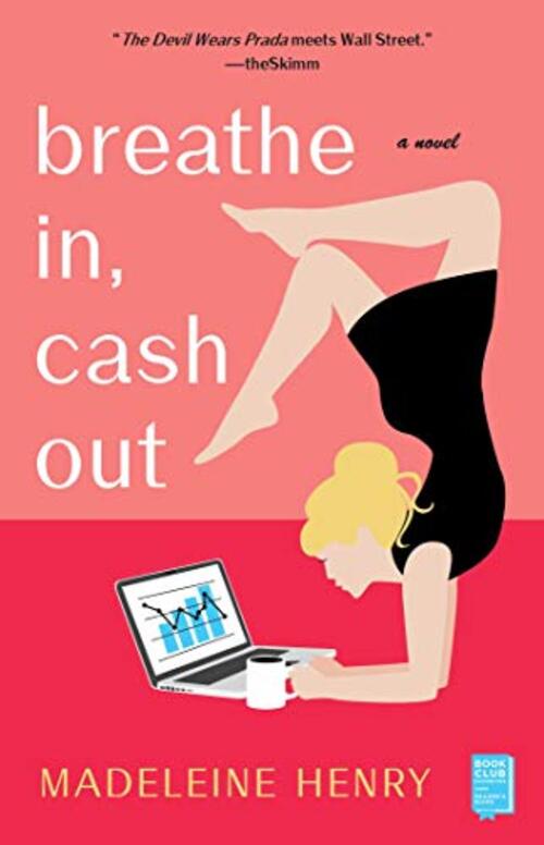 Breathe In, Cash Out by Madeleine Henry
