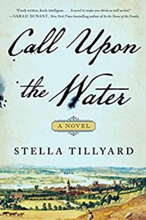 Call Upon the Water by Stella Tillyard