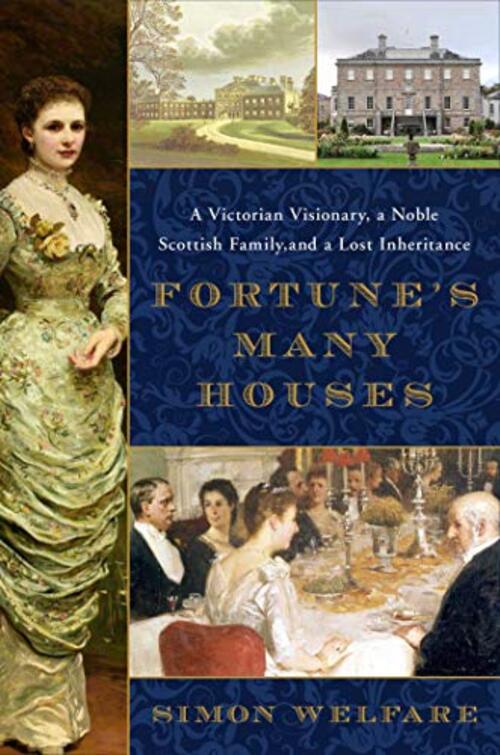Fortune's Many Houses by Simon Welfare