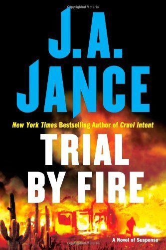 Trial by Fire by J.A. Jance