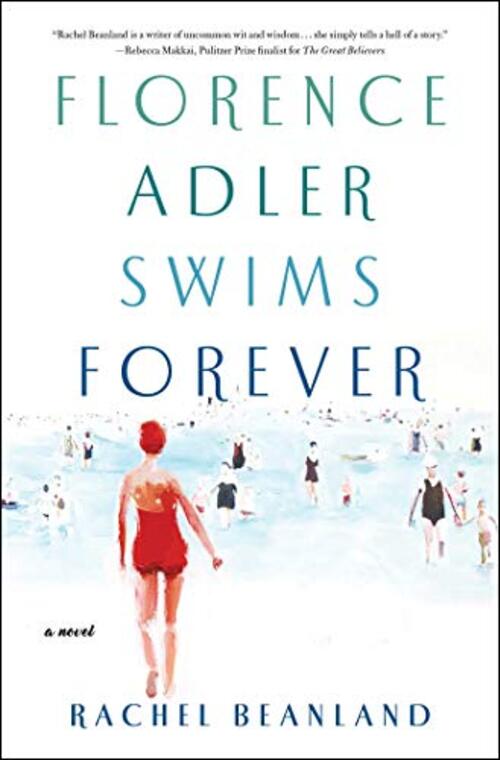 Florence Adler Swims Forever by Rachel Beanland