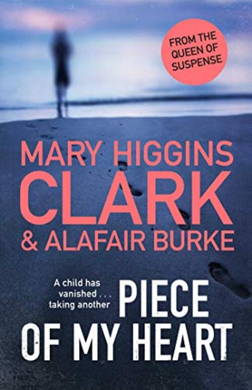Piece of My Heart by Mary Higgins Clark