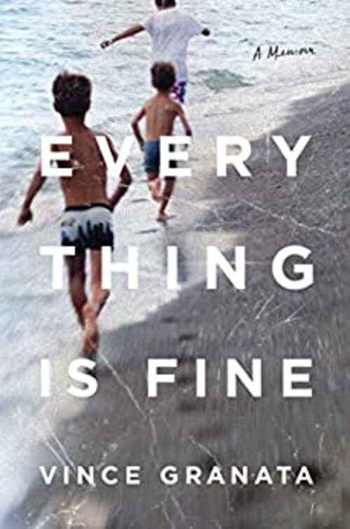 Everything Is Fine by Vince Granata