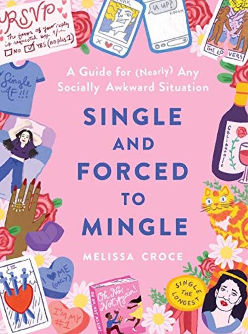 Single and Forced to Mingle by Melissa Croce