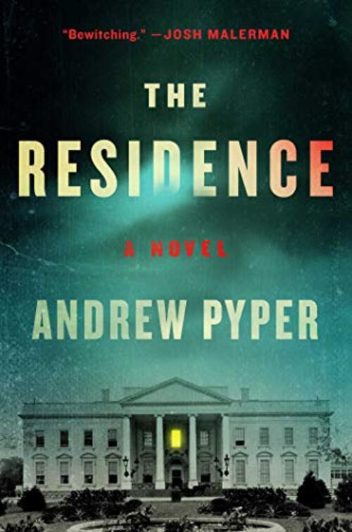 The Residence by Andrew Pyper