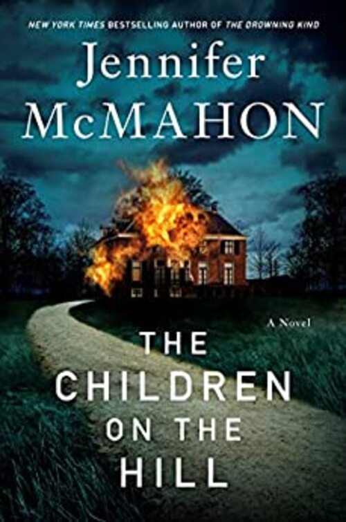 The Children on the Hill by Jennifer McMahon