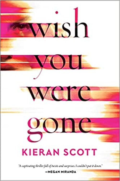 Wish You Were Gone by Kieran Scott
