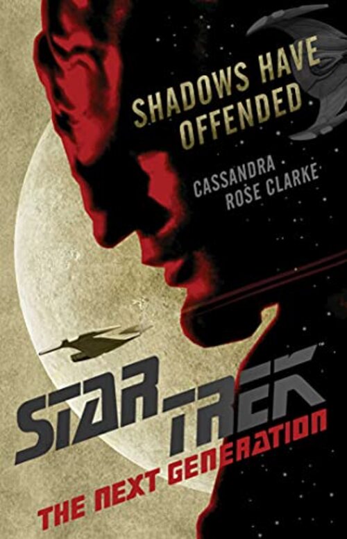 Shadows Have Offended by Cassandra Rose Clarke
