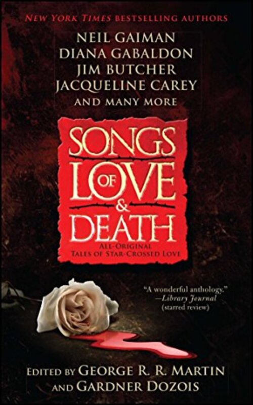 Songs of Love and Death by George R. R. Martin