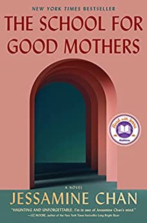 The School for Good Mothers by Jessamine Chan