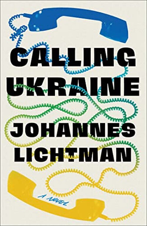 Calling Ukraine by Johannes Lichtman