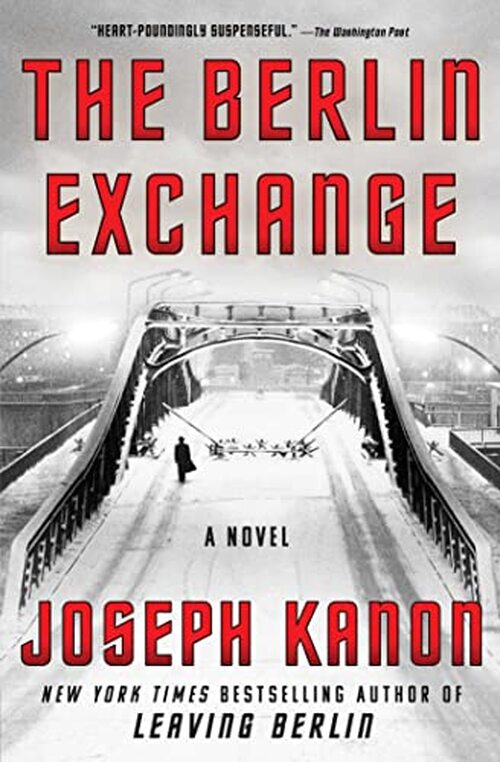 The Berlin Exchange by Joseph Kanon