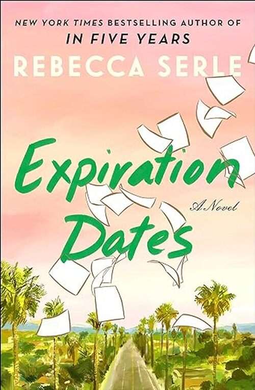 Expiration Dates by Rebecca Serle