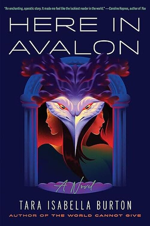 Here in Avalon by Tara Isabella Burton
