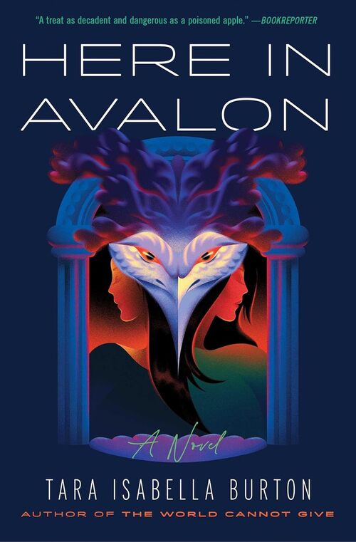 Here in Avalon by Tara Isabella Burton