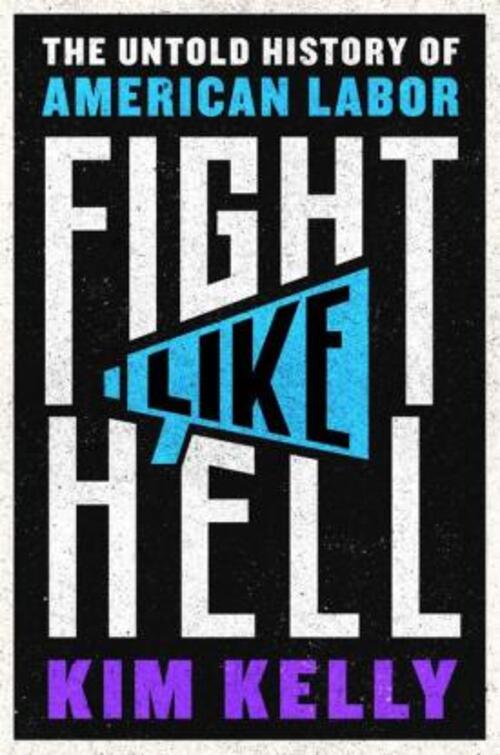 Fight Like Hell by Kim Kelly