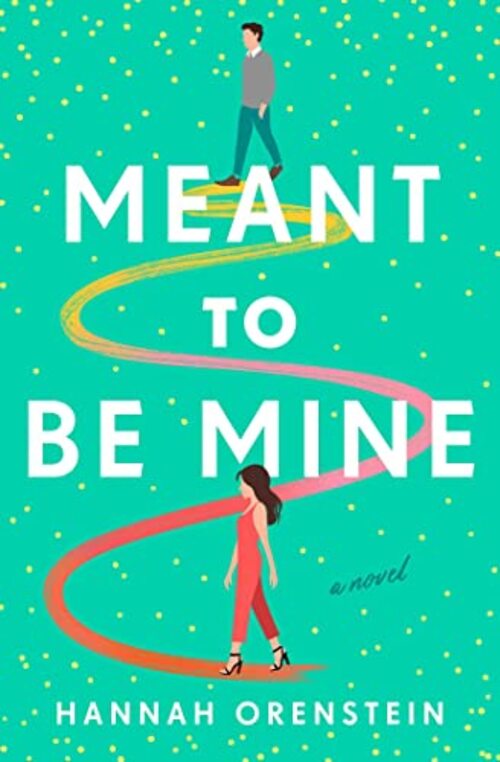 Meant to Be Mine by Hannah Orenstein