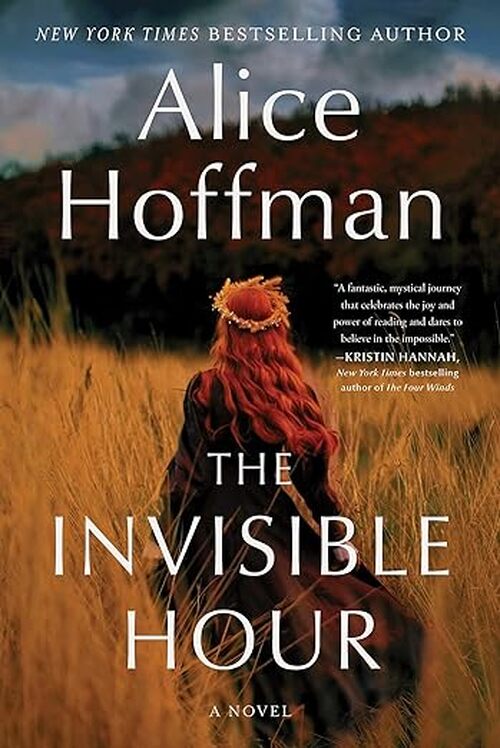 The Invisible Hour by Alice Hoffman