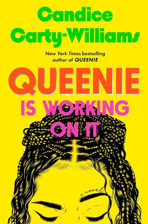 Queenie Is Working on It by Candice Carty-Williams
