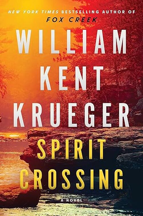 Spirit Crossing by William Kent Krueger