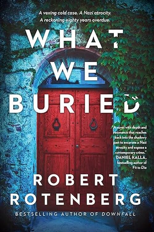Excerpt of What We Buried by Robert Rotenberg