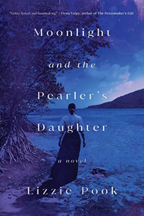 Moonlight and the Pearler's Daughter by Lizzie Pook
