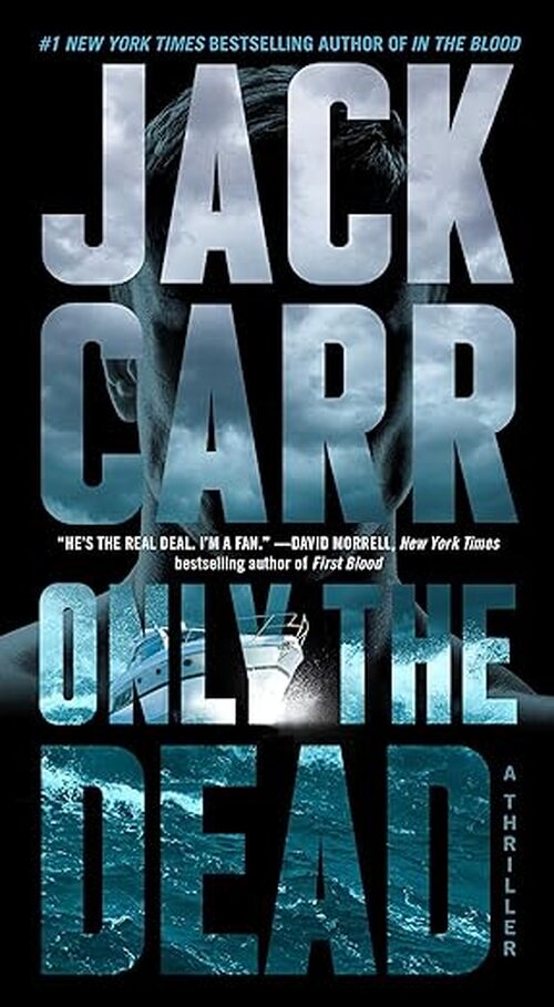 Only the Dead by Jack Carr