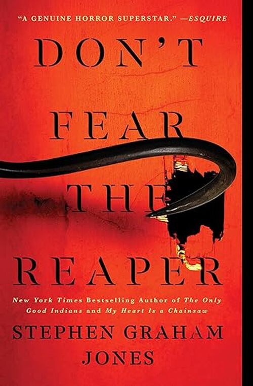 Don't Fear the Reaper by Stephen Graham Jones